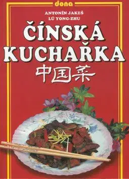 Čínská kuchařka - Antonín Jakeš