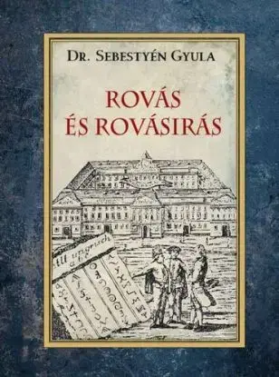 Rovás és rovásírás - Gyula Sebestyén