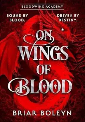 On Wings Of Blood - Bloodwing Academy 1 - Briar Boleyn