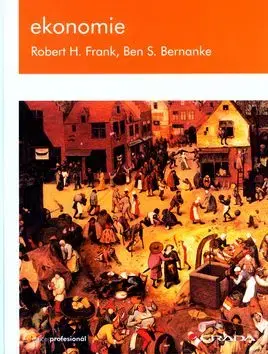 Ekonomie - Ben S. Bernanke, Robert H. Frank