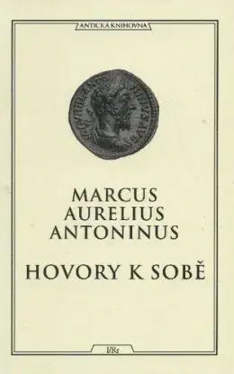 Hovory k sobě - Marcus Aurelius Antoninus