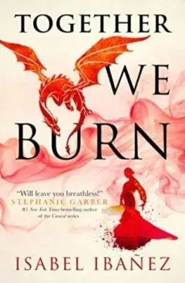 Together We Burn - Isabel Ibanez