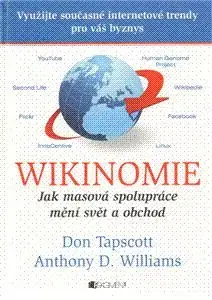 Wikinomie - Anthony D. Williams, Don Tapscott, Daniel Franc