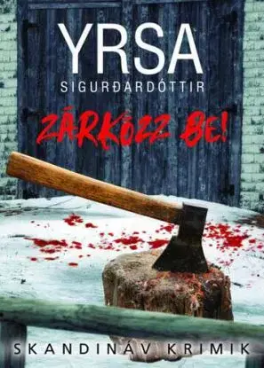 Zárkózz be! - Yrsa Sigurdardóttir