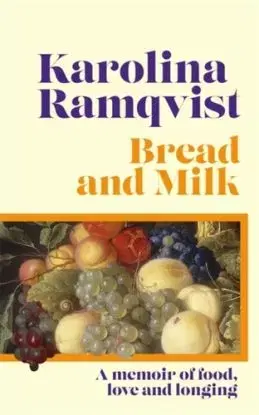 Bread and Milk - Karolina Ramqvistová