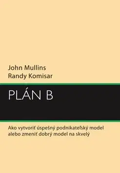 Plán B - Randy Komisar, John Mullins