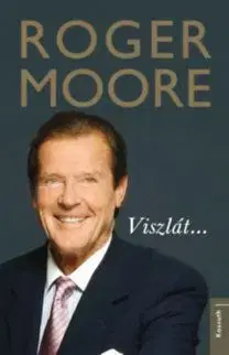 Viszlát... - Roger Moore