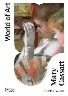 Mary Cassatt - Griselda Pollock