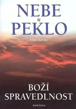 Nebe a peklo - boží spravedlnost - Allan Kardec
