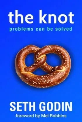 The Knot - Seth Godin
