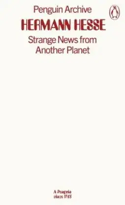 Strange News from Another Planet - Hermann Hesse