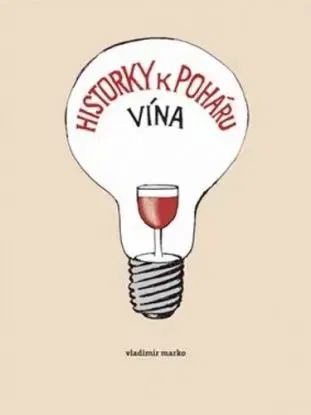 Historky k poháru vína - Vladimír Marko