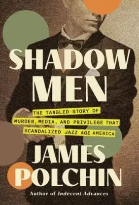 Shadow Men - James Polchin