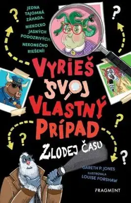 Vyrieš svoj vlastný prípad 2: Zlodej času - Gareth P. Jones, Louise Forshaw