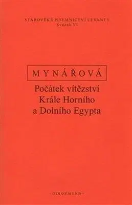 Počátek vítězství krále horního a dolního Egypta
