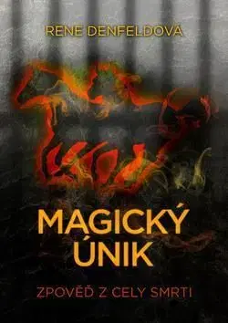 Magický únik - Rene Denfeld