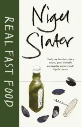 Real Fast Food - Nigel Slater