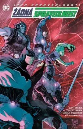 Liga Spravedlnosti 8: Žádná spravedlnost - Scott Snyder, James Tynion, Joshua Williamson, Francis Manapul