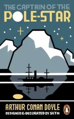 The Captain of the Pole Star - Arthur Conan Doyle