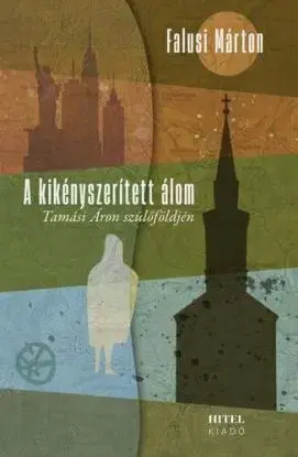 A kikényszerített álom – Tamási Áron szülőföldjén - Márton Falusi
