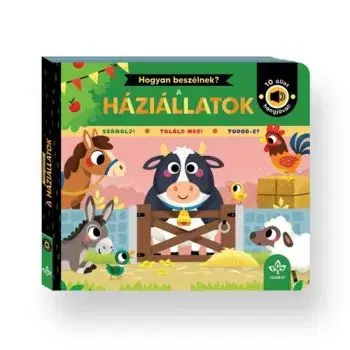 Hogyan beszélnek a háziállatok? – 10 állat hangjával - Amy McHugh, Rebecca Weerasekera