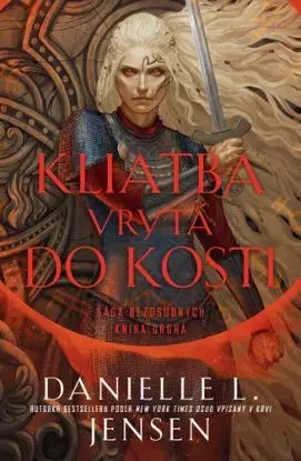 Kliatba vrytá do kosti - Danielle L. Jensen