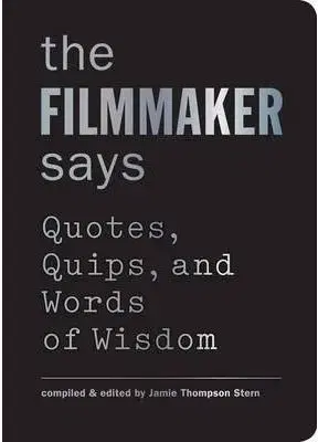 The Filmmaker Says