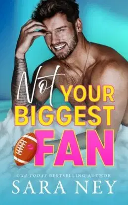 Not Your Biggest Fan - Sara Ney
