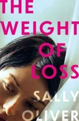 The Weight of Loss - Sally Oliver