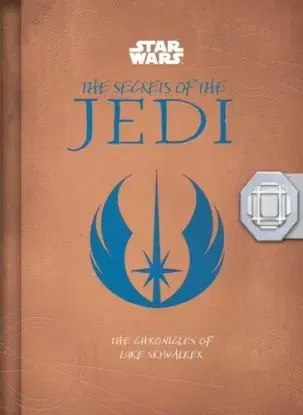 Star Wars: The Secrets of the Jedi: The Chronicles of Luke Skywalker - Marc Sumerak