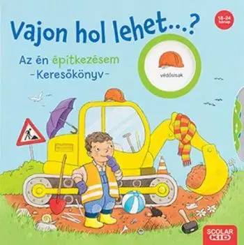 Vajon hol lehet? Az én építkezésem – Keresőkönyv - Kathrin Lena Orso