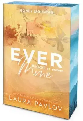 Ever Mine – Örökké az enyém (Éldekorált kiadás) - Laura Pavlov