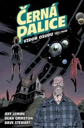 Černá palice 3: Vzdor osudu, část první - Jeff Lemire