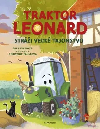 Traktor Leonard stráži veľké tajomstvo - Suza Kolbová, Diana Senecká