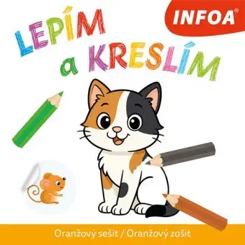 Lepím a kreslím - Oranžový sešit / Oranžový zošit (CZ/SK vydanie)