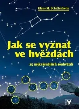 Jak se vyznat ve hvězdách - Klaus M. Schittenhelm