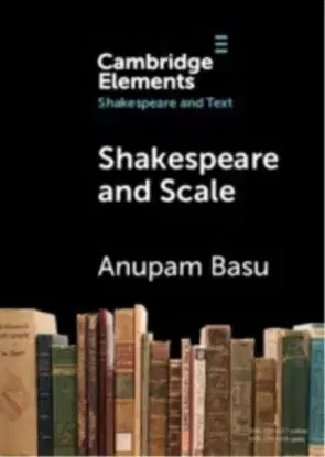 Shakespeare and Scale - Anupam Basu
