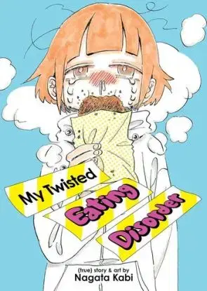 My Twisted Eating Disorder - Nagata Kabi