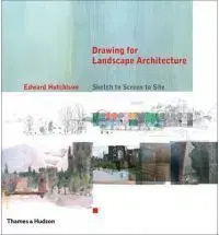 Drawing for Landscape Architecture - Edward Hutchison