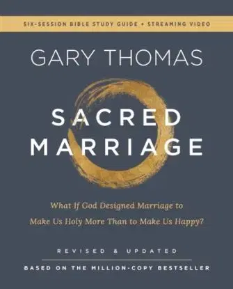 Sacred Marriage Bible Study Guide plus Streaming Video, Revised and Updated - Thomas Gary