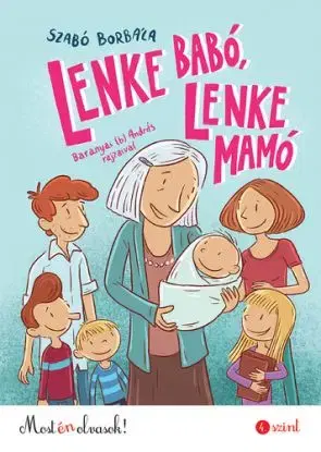 Lenke Babó, Lenke Mamó - Most én olvasok! 4. szint - Borbála Szabó