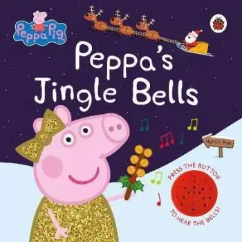 Peppa Pig: Peppas Jingle Bells - Peppa Pig