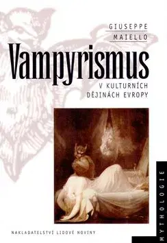 Vampyrismus v kulturních dějinách Evropy - Mailello Giuseppe