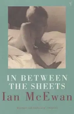 In Between the Sheets - Ian McEvan