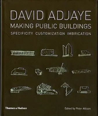 David Adjaye Making Public Bu - Peter Allison