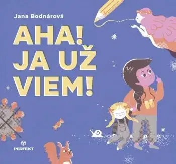 Aha! Ja už viem! - Jana Bodnárová