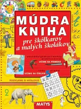 Múdra kniha pre škôlkárov a malých školákov