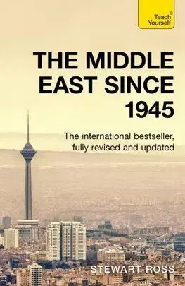 The Middle East since 1945 - Ross Stewart