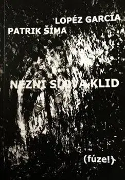 Nezní slova klid - Lopéz García, Šíma Patrik