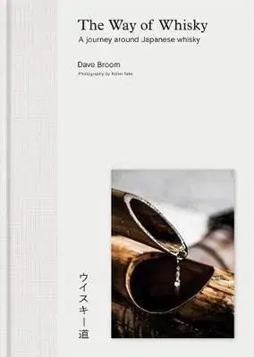 The Way of Whisky - Dave Broom